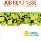 Ebook 978-1455726974 Job Readiness for Health Professionals: Soft Skills Strategies for Success
