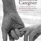 Ebook 978-1442231917 The Dementia Caregiver: A Guide to Caring for Someone with Alzheimer's Disea