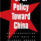 Ebook 978-0847687244 U.S. Policy Toward China: An Introduction to the Role of Interest Groups