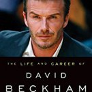 Ebook 978-1442229921 The Life and Career of David Beckham: Football Legend, Cultural Icon