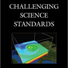 Ebook 978-1475818482 Challenging Science Standards: A Skeptical Critique of the Quest for Unity