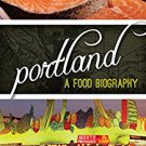 Ebook 978-1442227385 Portland: A Food Biography (Big City Food Biographies)