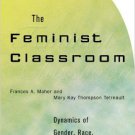 Ebook 978-0742509979 The Feminist Classroom: Dynamics of Gender, Race, and Privilege