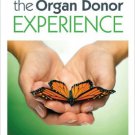 Ebook 978-1442211155 The Organ Donor Experience: Good Samaritans and the Meaning of Altruism
