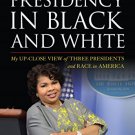 Ebook 978-1442238411 The Presidency in Black and White: My Up-Close View of Three Presidents and