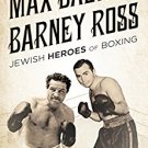 Ebook 978-1442269323 Max Baer and Barney Ross: Jewish Heroes of Boxing