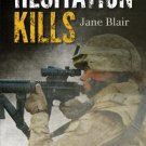 Ebook 978-1442208766 Hesitation Kills: A Female Marine Officer's Combat Experience in Iraq