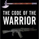 Ebook 978-1442254909 The Code of the Warrior: Exploring Warrior Values Past and Present