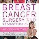 Ebook 978-1442242623 Breast Cancer Surgery and Reconstruction: What's Right For You