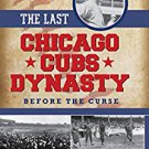 Ebook 978-1442253308 The Last Chicago Cubs Dynasty: Before the Curse