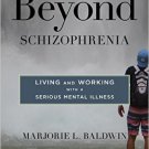 Ebook 978-1442248335 Beyond Schizophrenia: Living and Working with a Serious Mental Illness