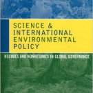Ebook 978-0742539044 Science and International Environmental Policy: Regimes and Nonregimes in Gl