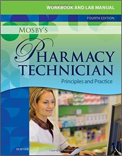 Ebook 978-1455751808 Workbook and Lab Manual for Mosby's Pharmacy Technician: Principles and Prac