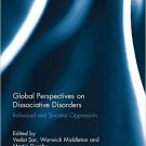 Ebook 978-0415718073 Global Perspectives on Dissociative Disorders: Individual and Societal Oppre