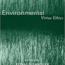 Ebook 978-0742533899 Environmental Virtue Ethics