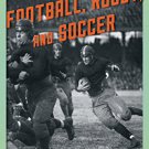 Ebook 978-1442246188 The Shared Origins of Football, Rugby, and Soccer