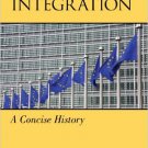 Ebook 978-0742566644 European Integration: A Concise History