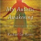 Ebook 978-1442244498 My Autistic Awakening: Unlocking the Potential for a Life Well Lived