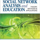 Ebook 978-1412999472 Social Network Analysis and Education: Theory, Methods & Applications