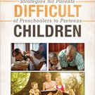 Ebook 978-1442238473 Parenting Difficult Children: Strategies for Parents of Preschoolers to Pret