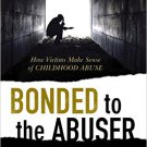 Ebook 978-1442236905 Bonded to the Abuser: How Victims Make Sense of Childhood Abuse