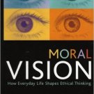 Ebook 978-0742544949 Moral Vision: How Everyday Life Shapes Ethical Thinking (Studies in Social,
