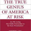 Ebook 978-0275989491 The True Genius of America at Risk: Are We Losing Our Public Universities to
