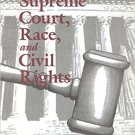 Ebook 978-0803972209 The Supreme Court, Race, and Civil Rights: From Marshall to Rehnquist