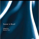 Ebook 978-0415488662 Soccer in Brazil (Sport in the Global Society – Contemporary Perspectives)