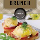 Ebook 978-1442229426 Brunch: A History (The Meals Series)