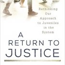 Ebook 978-1442227668 A Return to Justice: Rethinking our Approach to Juveniles in the System