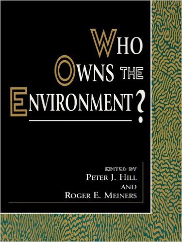 Ebook 978-0847690817 Who Owns the Environment? (The Political Economy Forum)