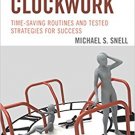 Ebook 978-1475829389 Clockwork: Time-Saving Routines and Tested Strategies for Success