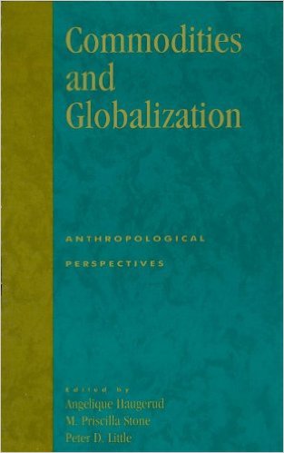 Ebook 978-0847699421 Commodities and Globalization: Anthropological Perspectives (Monographs in E