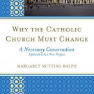 Ebook 978-1442242210 Why the Catholic Church Must Change: A Necessary Conversation