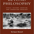 Ebook 978-0847697762 Beyond Philosophy: Ethics, History, Marxism, and Liberation Theology (New Cr