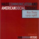 Ebook 978-0742528390 Mass Communication and American Social Thought: Key Texts, 1919-1968 (Critic