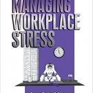 Ebook 978-0761901938 Managing Workplace Stress (Advanced Topics in Organizational Behavior)
