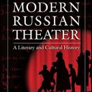 Ebook 978-0765620613 The Modern Russian Theater: A Literary and Cultural History: A Literary and