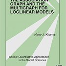 Ebook 978-1412972383 The Association Graph and the Multigraph for Loglinear Models: 167 (Quantita