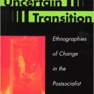 Ebook 978-0847690435 Uncertain Transition: Ethnographies of Change in the Postsocialist World
