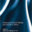 Ebook 978-1138123731 Achieving Financial Stability and Growth in Africa (Routledge Critical Studi