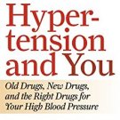 Ebook 978-1442215177 Hypertension and You: Old Drugs, New Drugs, and the Right Drugs for Your Hig