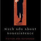 Ebook 978-0742548336 Much Ado About Nonexistence: Fiction and Reference