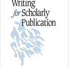 Ebook 978-0761918059 Writing for Scholarly Publication
