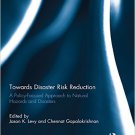 Ebook 978-0415826785 Towards Disaster Risk Reduction: A Policy-Focused Approach to Natural Hazard
