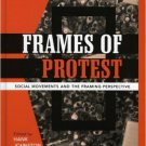 Ebook 978-0742538061 Frames of Protest: Social Movements and the Framing Perspective