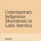 Ebook 978-0842026796 Contemporary Indigenous Movements in Latin America (Jaguar Books on Latin Am