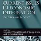 Ebook Current Issues in Economic Integration: Can Asia Inspire the 'West'?