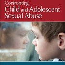 Ebook 978-1483333113 Confronting Child and Adolescent Sexual Abuse